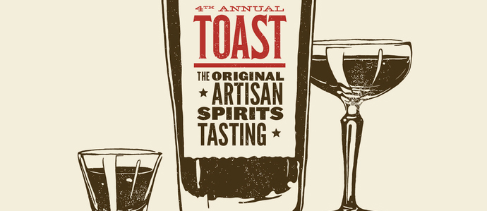 4th Annual TOAST: The Original Artisan Spirits Tasting Event, April 11-12